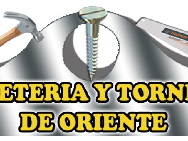 Ferretería y Tornillos de Oriente