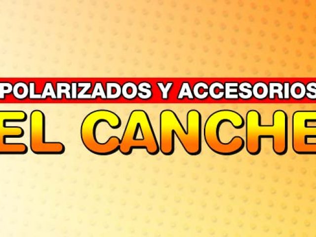 Polarizado El Canche