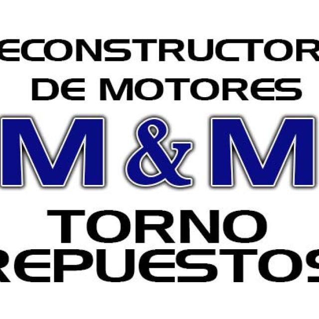 RECONSTRUCTORA DE MOTORES M&M Torno y Repuestos
